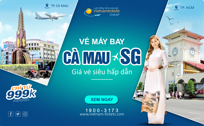 Giá vé máy bay Cà Mau Sài Gòn chỉ từ 999K - "Săn deal ngay, khám phá mê say"