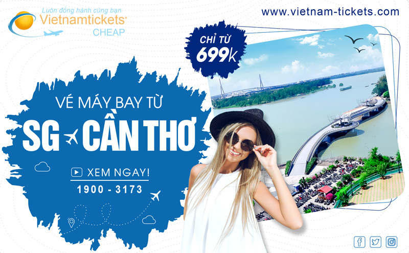 Giá vé máy bay Sài Gòn Cần Thơ ưu đãi mới nhất chỉ từ 699.000 - Nhanh tay book ngay