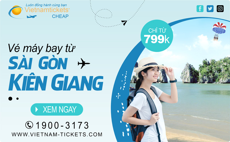 Giá vé máy bay Sài Gòn Kiên Giang ưu đãi mới nhất chỉ từ 799.000 - Nhanh tay book ngay