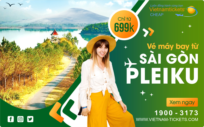 Giá vé máy bay Sài Gòn Pleiku ưu đãi chỉ từ 699.000 - Nhanh tay book ngay