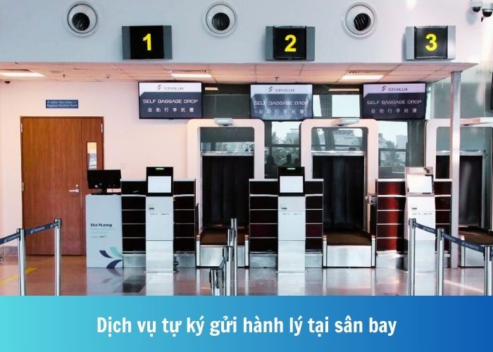 Dịch vụ tự ký gửi hành lý tiện ích và dễ dàng