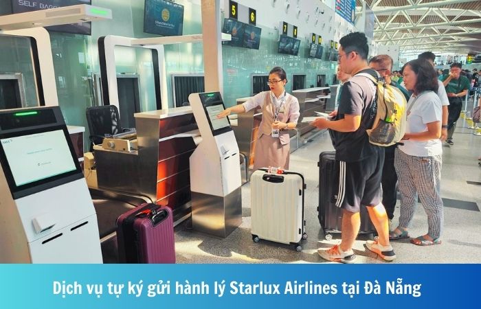 Dịch vụ tự ký gửi hành lý Starlux Airlines tại Đà Nẵng