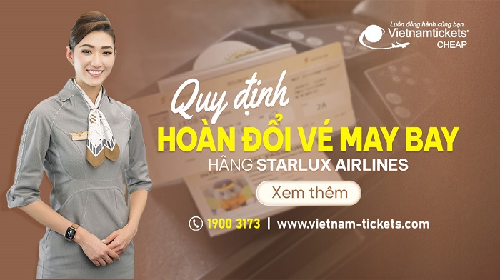 Quy định hoàn đổi vé máy bay Starlux Airlines