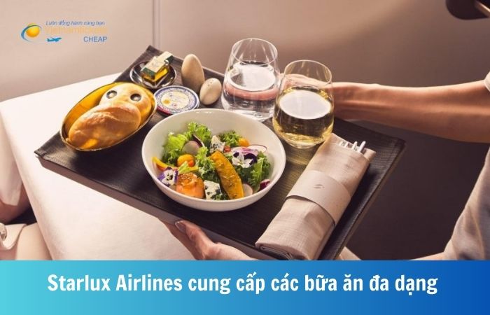 Starlux Airlines A350 mang đến các thực đơn đa dạng và phong phú