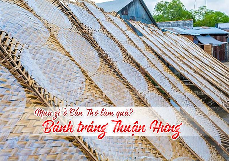 Mua gì ở Cần Thơ làm quà? Bánh tráng Thuận Hưng