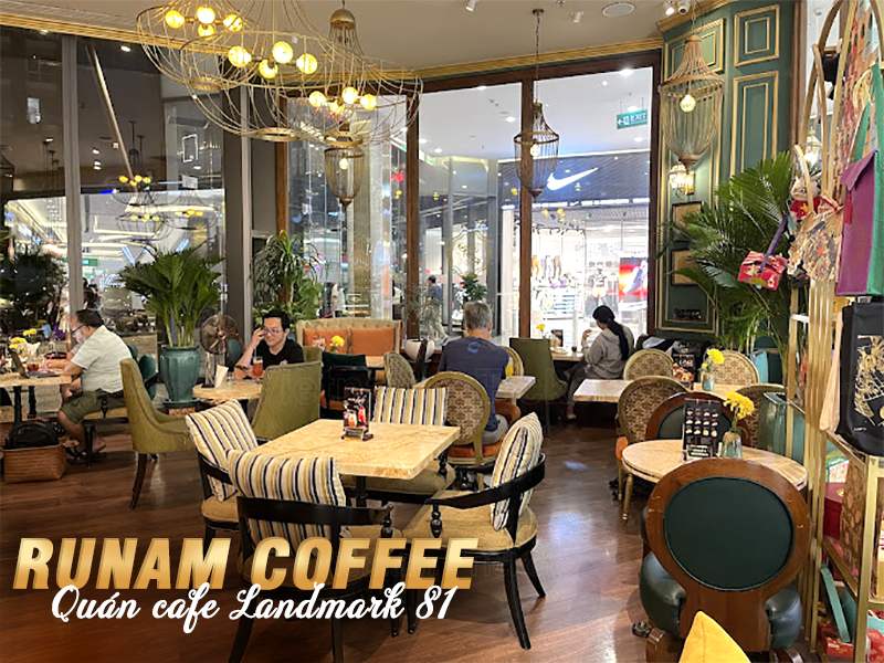 RuNam Coffee - Quán cafe Landmark 81