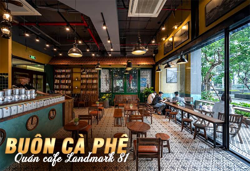 Buôn Cà Phê - Quán cafe Landmark 81