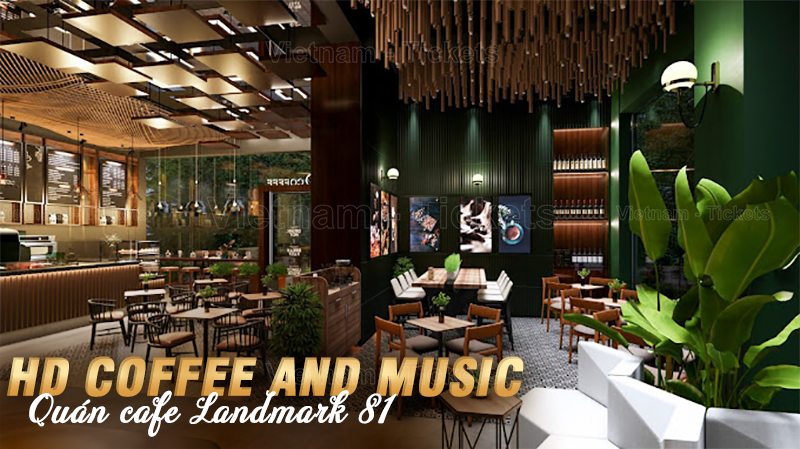 HD Coffee And Music - Quán cafe Landmark 81