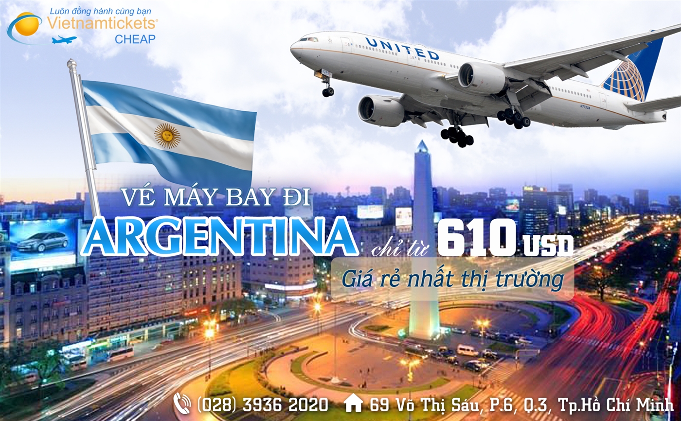 Từ 610 USD có ngay vé máy bay đi Argentina giá rẻ tại vietnam tickets 