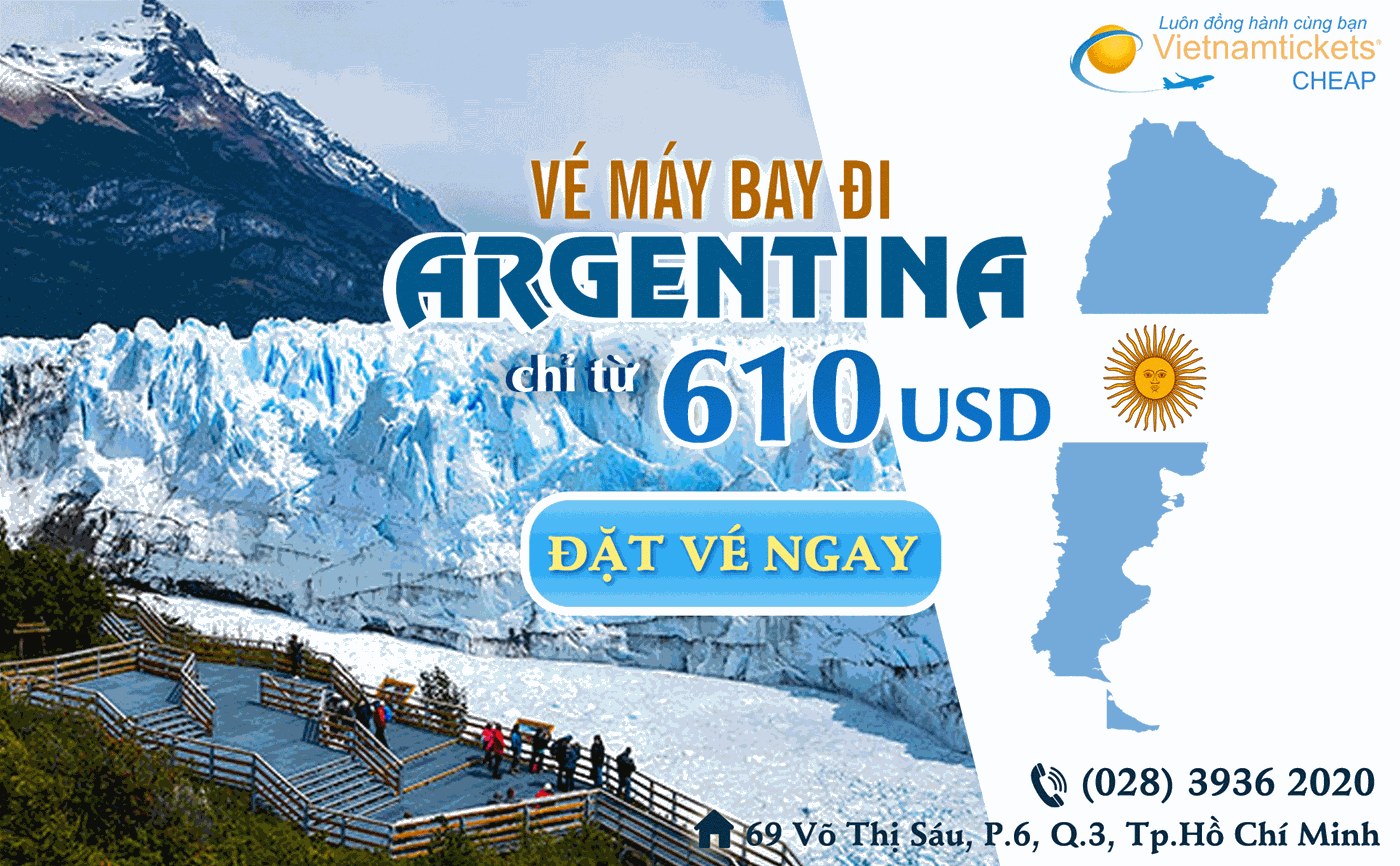 Vietnam tickets có vé máy bay đi Argentina giá cực rẻ chỉ từ 610 USD