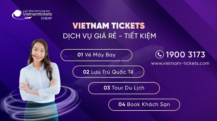 Vietnam Tickets cung cấp dịch vụ đa dạng với các trải nghiệm chất lượng