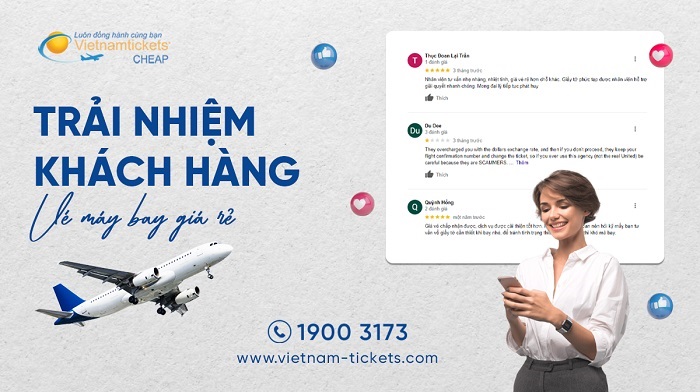 Vietnam Tickets luôn lắng nghe ý kiến khách hàng và cải thiện dịch vụ tốt nhất