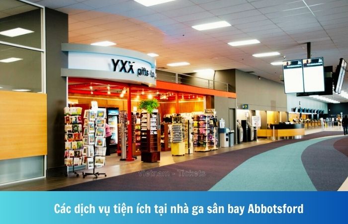 Các dịch vụ tiện ích nổi bật tại nhà ga sân bay Abbotsford