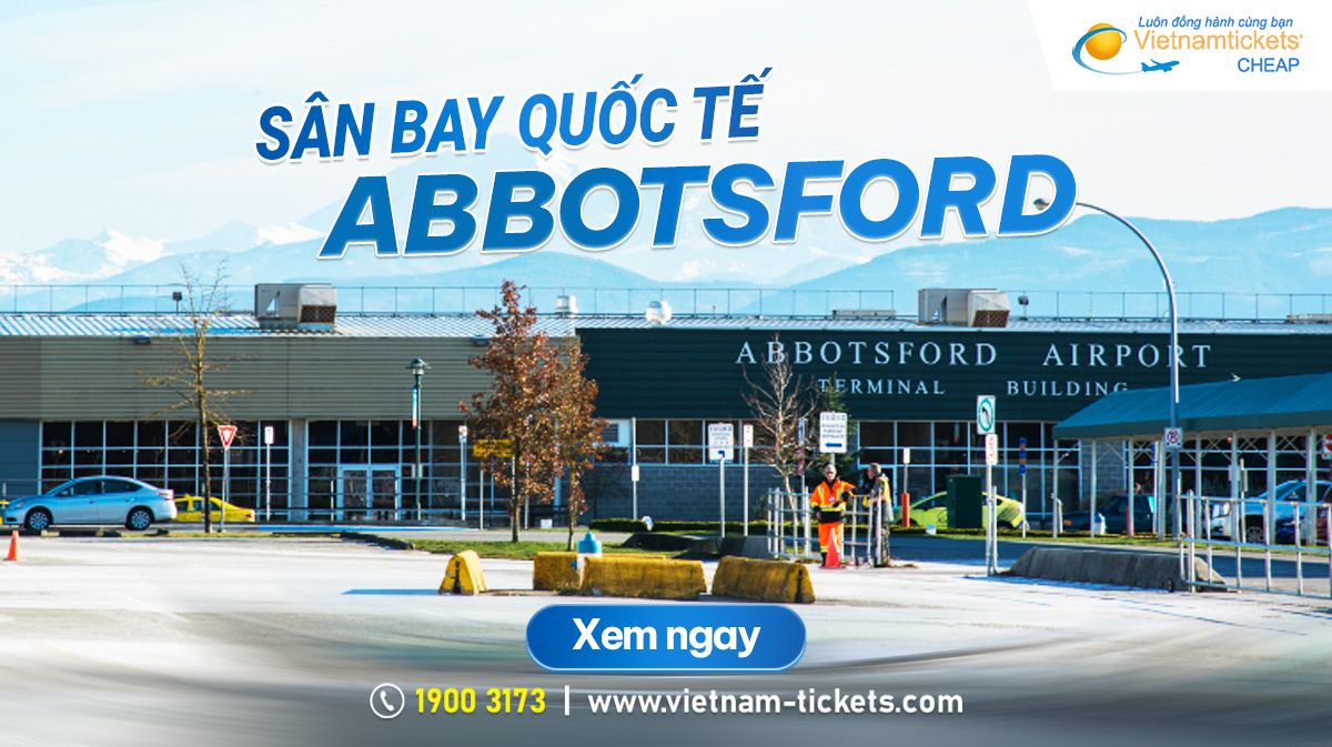 Sân bay Abbotsford (YXX) | Cẩm nang thông tin chi tiết