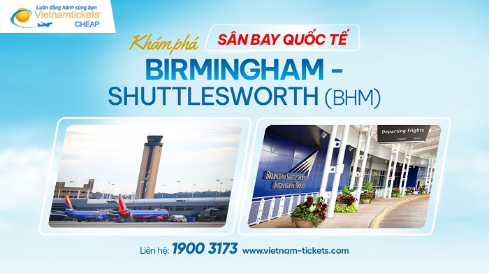 Sân bay Birmingham (BHM) | Cửa ngõ giao thông bang Alabama, Mỹ