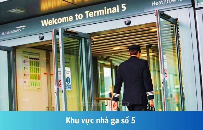 Sân bay Heathrow (LHR) - Nhà ga số 5