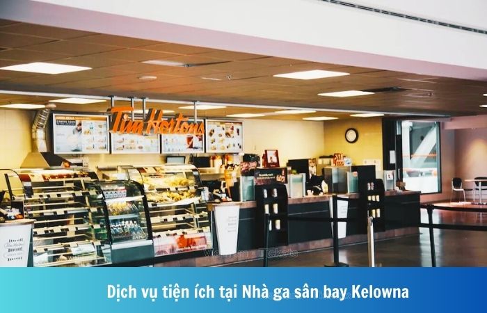 Nhà ga sân bay Kelowna cung cấp các dịch vụ tiện ích khác nhau