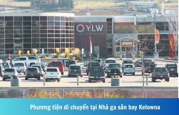 Sân bay Kelowna cung cấp các phương tiện di chuyển đa dạng