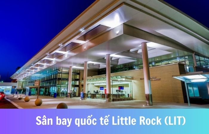 Sân bay quốc tế Little Rock (LIT)