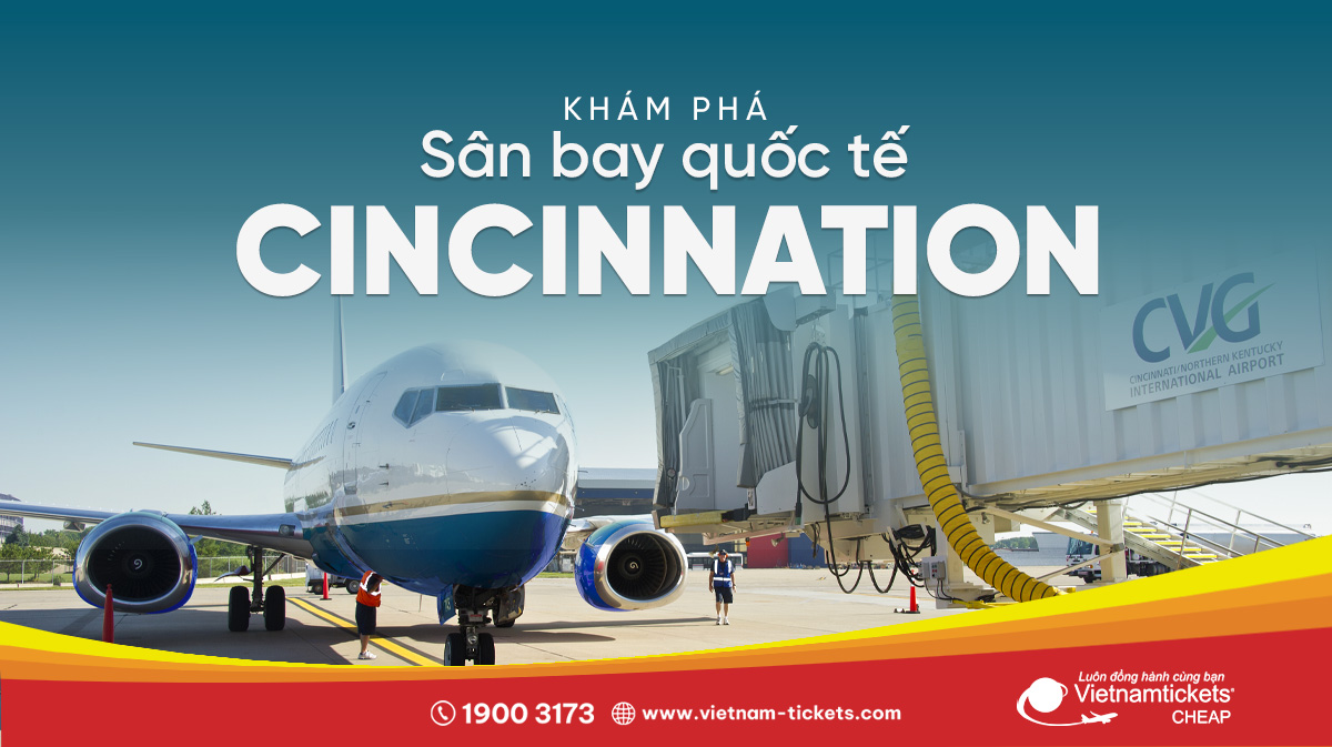  Khám phá sân bay quốc tế Cincinnati/Bắc Kentucky (CVG) - Kentucky (Hoa Kỳ)