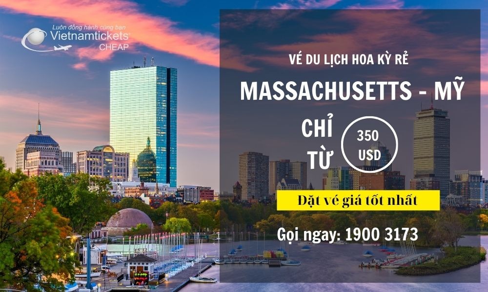 Vé du lịch Hoa Kỳ rẻ đi Massachusetts - Mỹ giá chỉ từ 350USD
