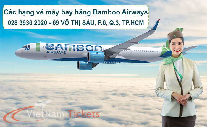 Các hạng vé máy bay hãng Bamboo Airways
