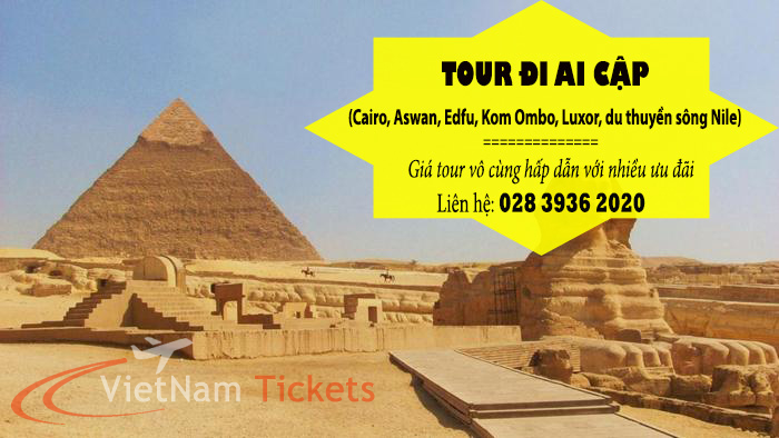 Tour Ai Cập 8n7đ: Cairo,Aswan,Edfu,Kom Ombo,Luxor,Sông Nile