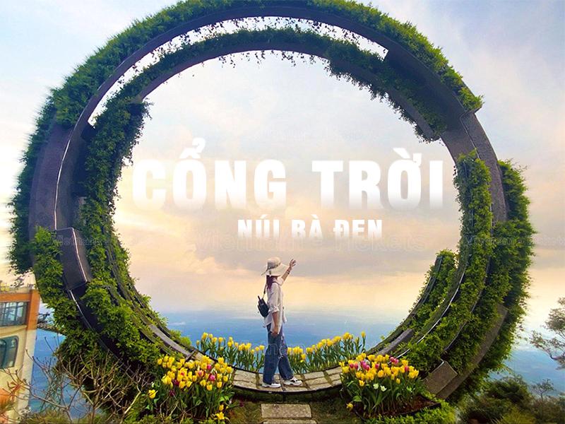 Cổng trời núi Bà Đen - thiên đường sống ảo mới nổi bạn không thể bỏ lỡ | Từ Tp.HCM đi núi Bà Đen bao nhiêu km