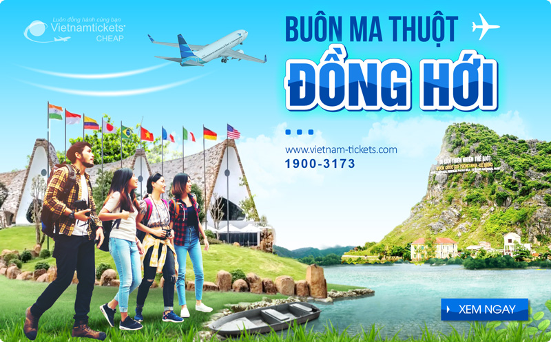 Vé máy bay Buôn Ma Thuột Đồng Hới ưu đãi siêu hời - Săn ngay