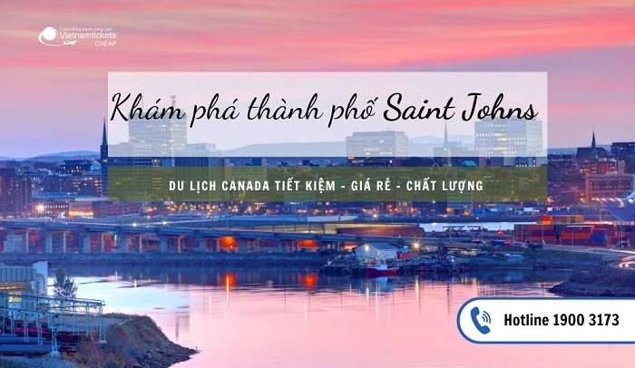 Khám phá thành phố Saint John's xinh đẹp của Canada giá siêu rẻ