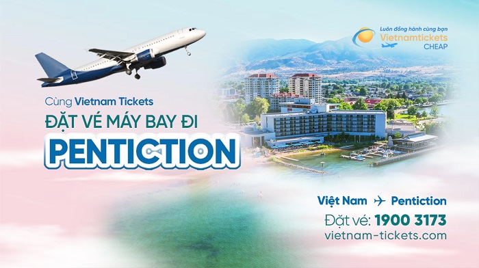 Đặt vé máy bay đi Penticton giá rẻ tại Vietnam Tickets