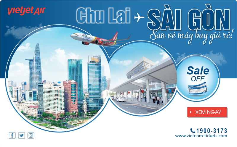 Vé máy bay Chu Lai Sài Gòn Vietjet sale cực sốc - Nhanh tay săn ngay