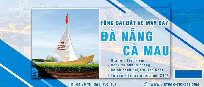 Vé máy bay Đà Nẵng Cà Mau  ​