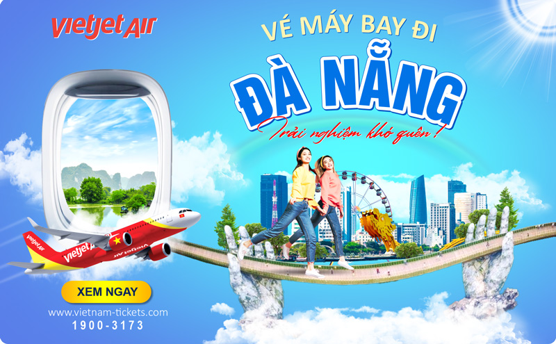 Vé máy bay đi Đà Nẵng Vietjet chỉ từ 299K - Khám phá mê say chẳng lo về giá