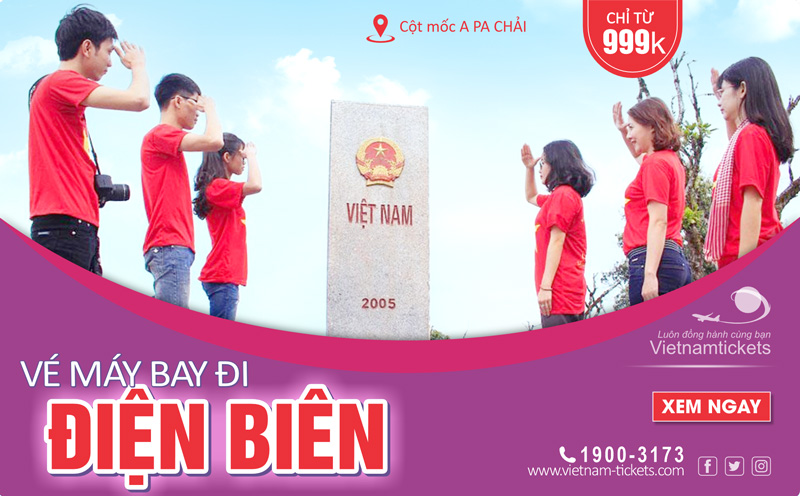 Vé máy bay đi Điện Biên ưu đãi chỉ từ 999K - Săn ngay kẻo lỡ