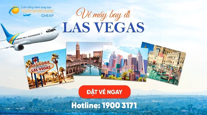 Vé máy bay đi Las Vegas từ Hà Nội rẻ nhất 