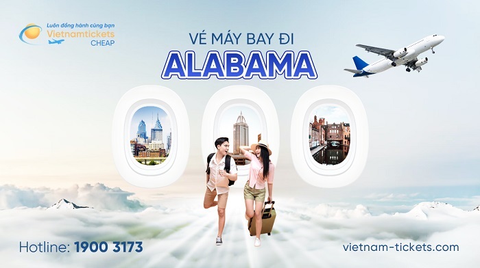 Đặt vé máy bay đi Alabama giá rẻ tại Vietnam Tickets