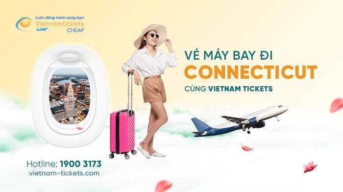 Đặt vé máy bay đi Connecticut giá rẻ tại Vietnam Tickets