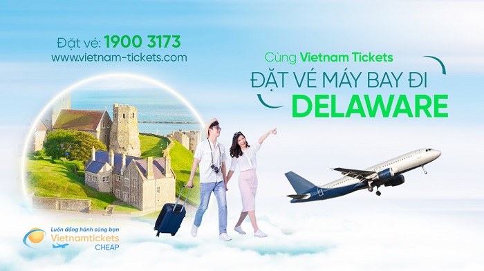 Đặt vé máy bay đi Delaware giá rẻ tại Vietnam Tickets