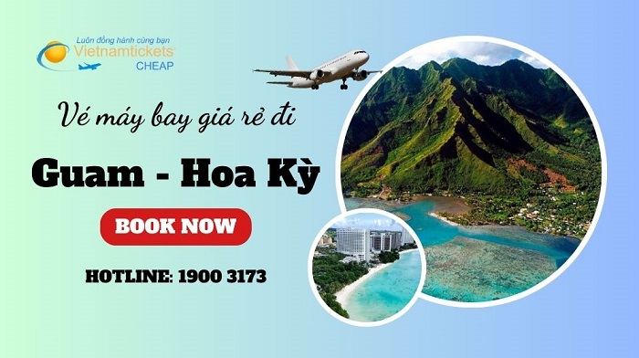 Đặt ngay vé máy bay đi Guam giá rẻ tại Vietnam Tickets