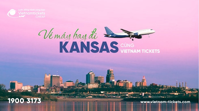 Đặt vé máy bay đi Kansas giá rẻ tại Vietnam Tickets