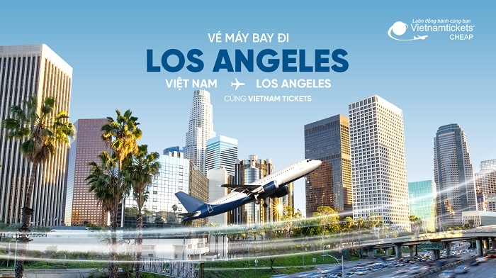 Đặt vé máy bay đi Los Angeles siêu rẻ tại Vietnam Tickets