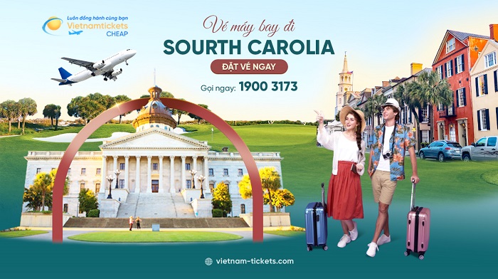 Đặt vé máy bay đi South Carolina giá rẻ tại Vietnam Tickets