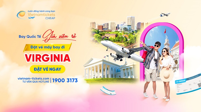 Đặt vé máy bay đi Virginia giá rẻ tại Vietnam Tickets