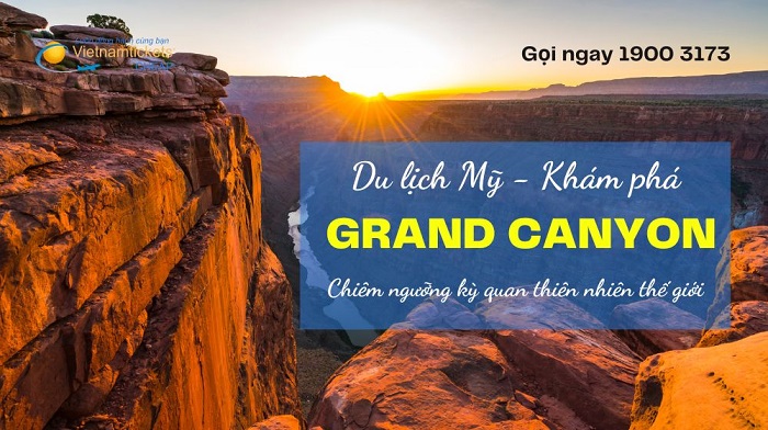 Du lịch vườn quốc gia Grand Canyon - Cảnh quan thiên nhiên của thế giới