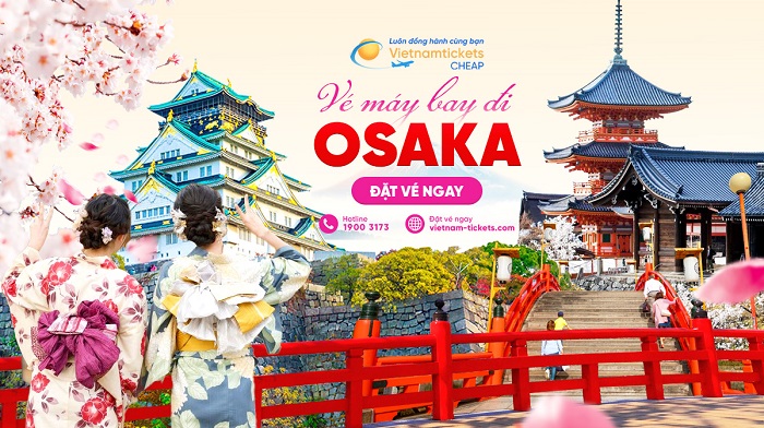 Đặt vé máy bay đi Osaka giá rẻ tại Vietnam Tickets