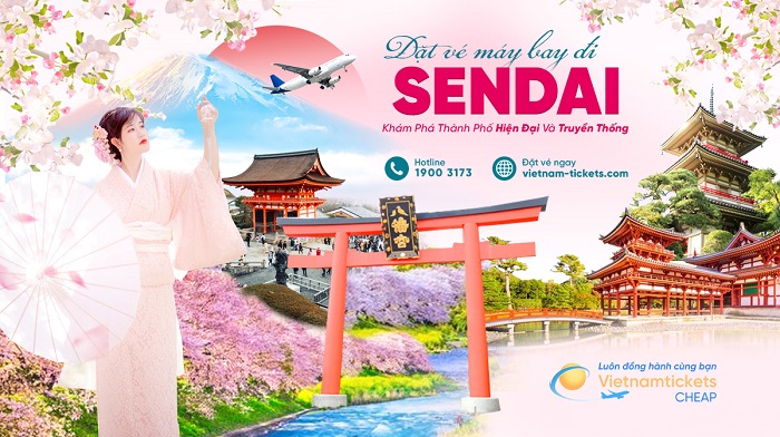Săn vé máy bay đi Sendai giá rẻ tại Vietnam Tickets