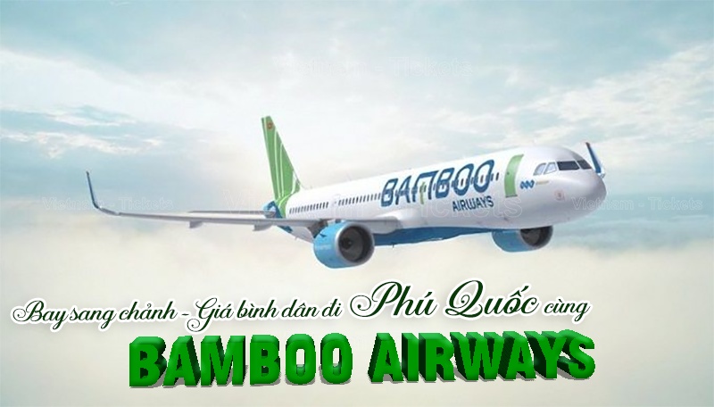 Bay chất lượng - giá bình dân cùng Bamboo Airways từ Sài Gòn đi Phú Quốc | Vé máy bay đi Phú Quốc