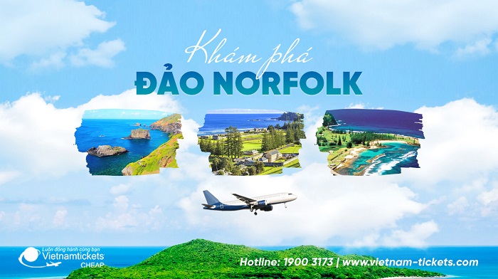 Bật mí TOP 9+ địa điểm du lịch đảo Norfolk HOT nhất hiện nay