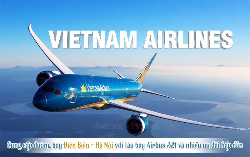 Đặt vé máy bay Điện Biên Hà Nội Vietnam Airlines - Tận hưởng hành trình chất lượng, thoải mái nhất